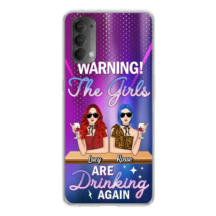 Personalized Besties Phone Case - Gift Idea For Friends/Besties - Upto 4 Girls - Warning The Girls Are Drinking Again - Case For Oppo/Xiaomi/Huawei