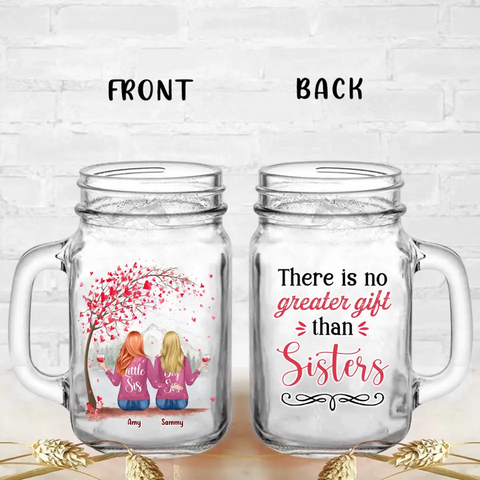 Custom Personalized Sister Mason Jug - Upto 6 Sisters - Gift Idea for Sisters/Friends - There Is No Greater Gift Than Sisters