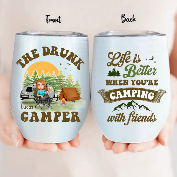 Custom Personalized Camping Wine Tumbler - Gift Idea For Camping Loves/Friends- Life Is Better When You're Camping With Friends