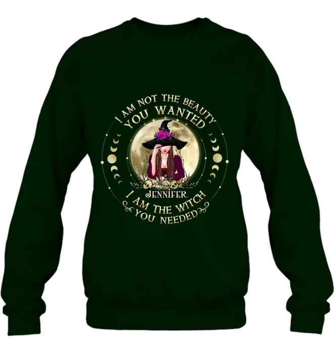 Custom Personalized Witch Shirt/Hoodie - Gift Idea for Halloween - I Am Not The Beauty You Wanted I Am The Witch You Needed