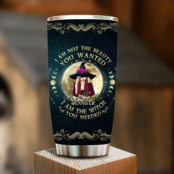 Custom Personalized Witch Tumbler - Gift Idea for Halloween - I Am Not The Beauty You Wanted I Am The Witch You Needed