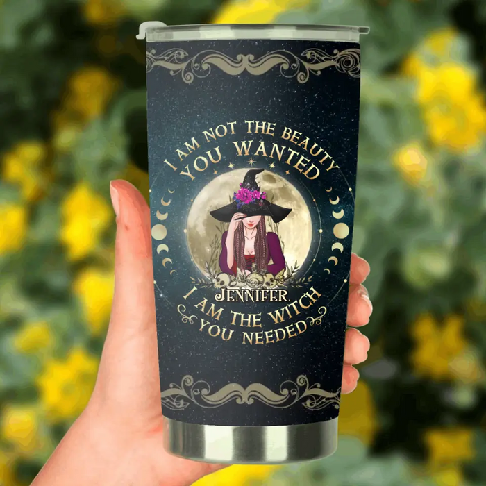 Custom Personalized Witch Tumbler - Gift Idea for Halloween - I Am Not The Beauty You Wanted I Am The Witch You Needed