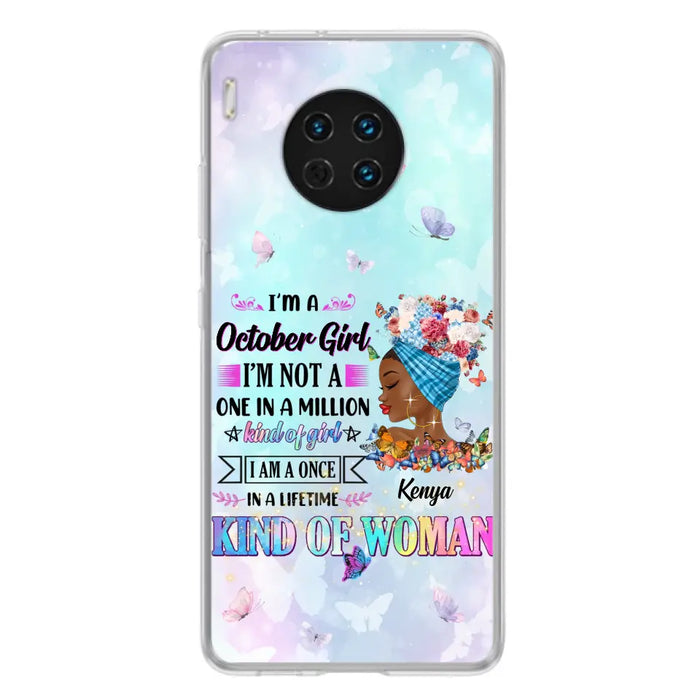 Custom Personalized Birthday Girl Phone Case - Gift Idea For Birthday - I'm A October Girl I'm Not A One In A Million Kind Of Girl - Case For Oppo/Xiaomi/Huawei