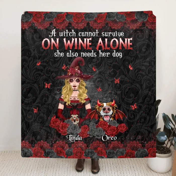 Personalized Witch Mom Quilt/Single Layer Fleece Blanket - Halloween Gift Idea for Witch Lovers/Pet Lovers - A Witch Can Not Survive On Wine Alone She Also Needs Her Dog