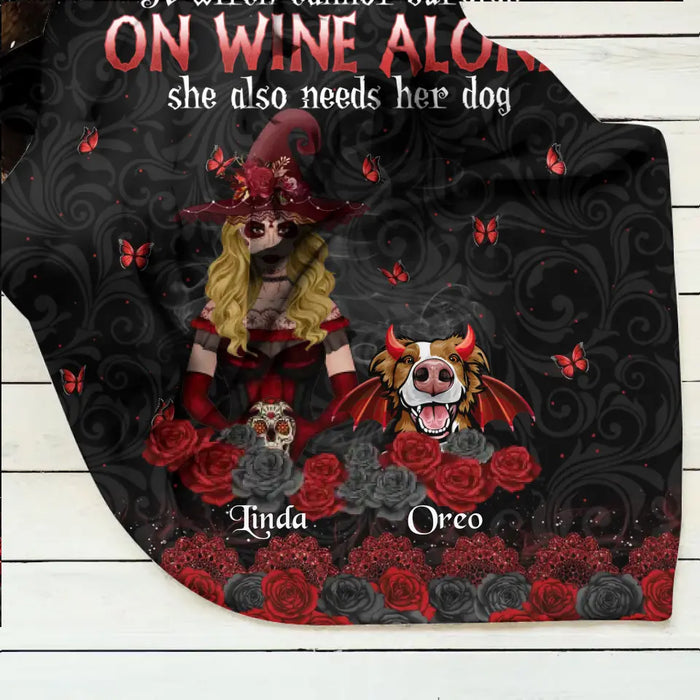 Personalized Witch Mom Quilt/Single Layer Fleece Blanket - Halloween Gift Idea for Witch Lovers/Pet Lovers - A Witch Can Not Survive On Wine Alone She Also Needs Her Dog