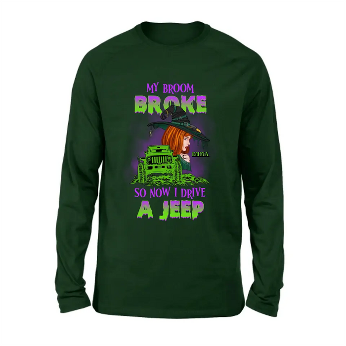 Custom Personalized Witch Shirt/Hoodie - Gift Idea For Witch Lover/ Halloween - My Broom Broke So Now I Drive A Jeep