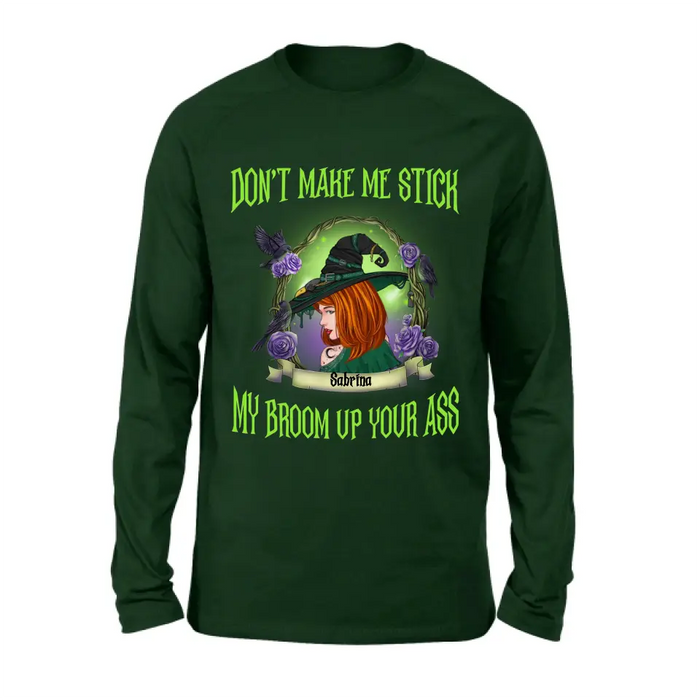 Custom Personalized Witch Shirt/Hoodie - Gift Idea For Witch Lover/ Halloween - Don't Make Me Stick My Broom Up Your Ass