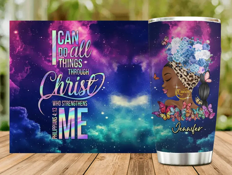 Personalized Birthday Black Girl Tumbler - Gift Idea for Birthday/Friends - I Can Do All Things Through Christ Who Strengthens Me