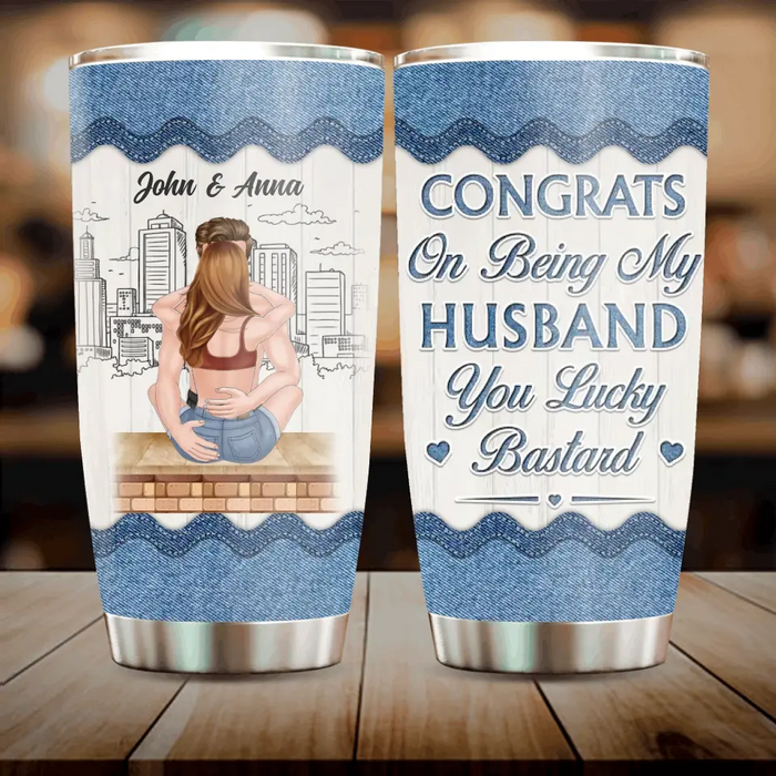 Custom Personalized Couple Tumbler - Gift Idea For Couple/Valentines Day - Congrats On Being My Husband You Lucky Bastard