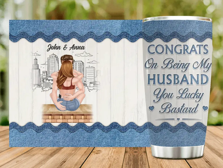 Custom Personalized Couple Tumbler - Gift Idea For Couple/Valentines Day - Congrats On Being My Husband You Lucky Bastard