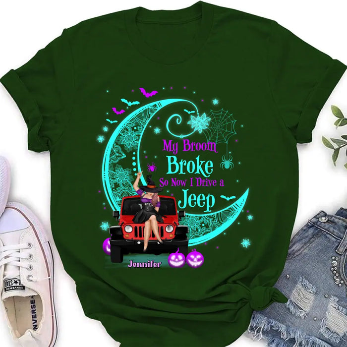 Custom Personalized Witch Shirt/Hoodie - Halloween Gift Idea for Witch/Off-road Lovers - My Broom Broke So Now I Ride A Jeep