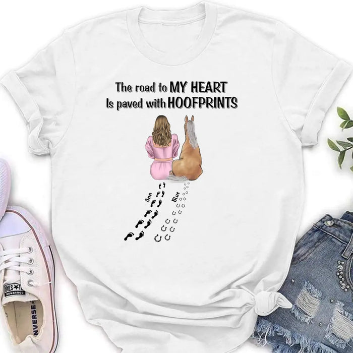 Custom Personalized Horse Mom Shirt/Hoodie - Gift Idea For Horse Lover - Upto 3 Horses - The Road To My Heart Is Paved With Hoofprints