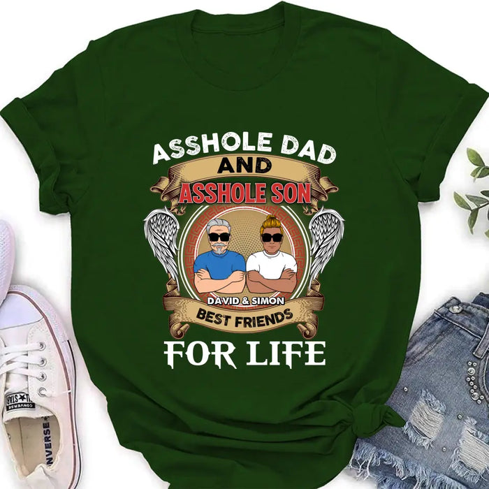 Custom Personalized Dad And Son Shirt/Hoodie - Funny Gift Idea for Dad from Son - Asshole Dad And Asshole Son Best Friends For Life