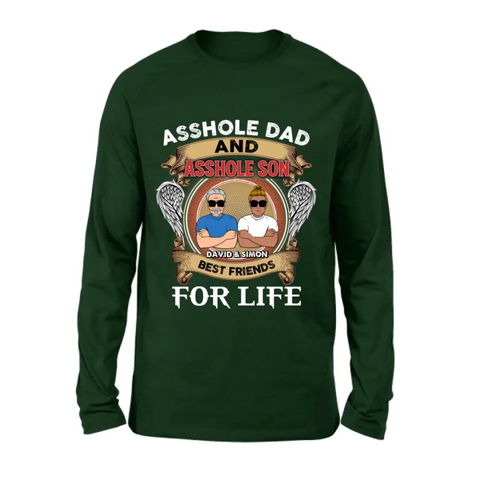 Custom Personalized Dad And Son Shirt/Hoodie - Funny Gift Idea for Dad from Son - Asshole Dad And Asshole Son Best Friends For Life