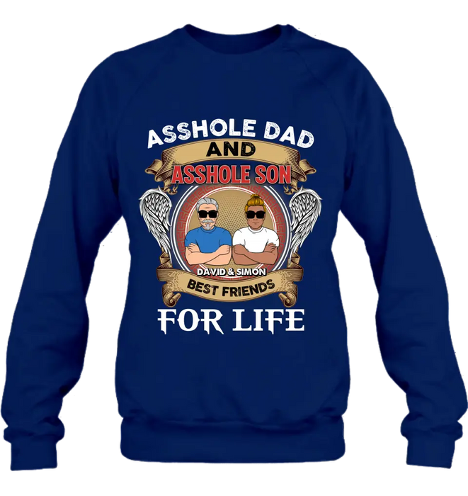 Custom Personalized Dad And Son Shirt/Hoodie - Funny Gift Idea for Dad from Son - Asshole Dad And Asshole Son Best Friends For Life