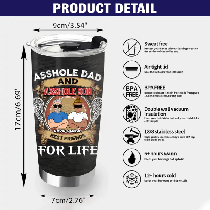 Custom Personalized Dad And Son Tumbler - Funny Gift Idea for Dad from Son - Asshole Dad And Asshole Son Best Friends For Life