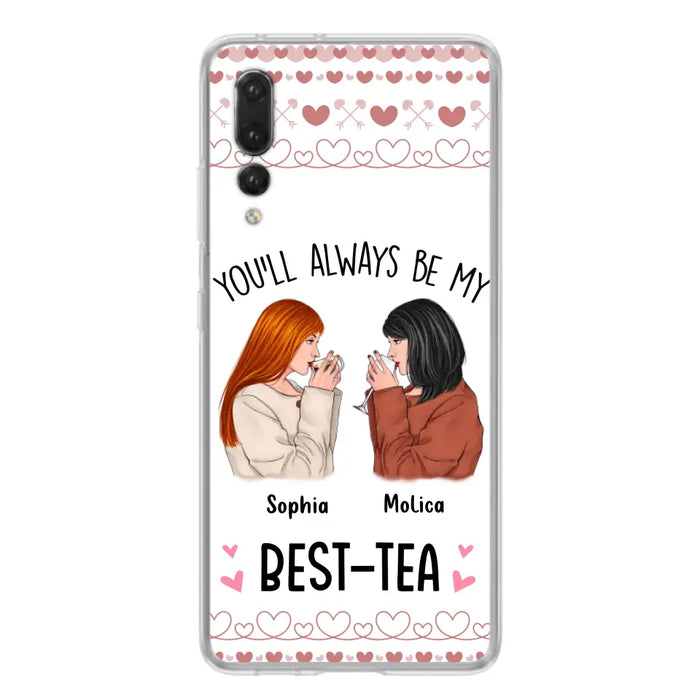 Personalized Friends Phone Case - Gift Idea for Friends/Besties - You'll Always Be My Best - Tea - Case For Oppo/Xiaomi/Huawei