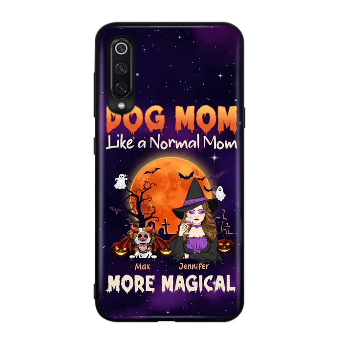 Custom Personalized Witch Pet Mom Phone Case - Halloween Gift Idea for Pet Lovers - Upto 3 Dogs/Cats - Dog Mom Like A Normal Mom More Magical - Case For Xiaomi/ Oppo/ Huawei