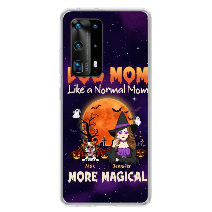 Custom Personalized Witch Pet Mom Phone Case - Halloween Gift Idea for Pet Lovers - Upto 3 Dogs/Cats - Dog Mom Like A Normal Mom More Magical - Case For Xiaomi/ Oppo/ Huawei