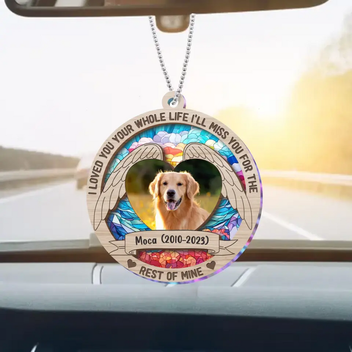 Custom Personalized Memorial Pet Photo Acrylic/Wooden Ornament - Memorial Gift Idea for Christmas - I Loved You Your Whole Life I'll Miss You For The Rest Of Mine