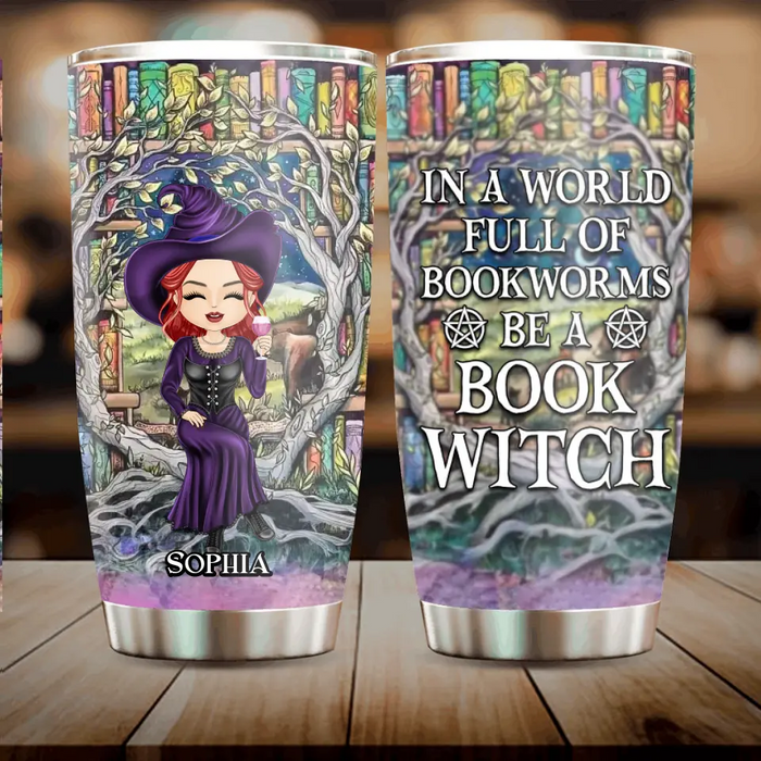 Personalized Witch Tumbler - Halloween Gift Idea For Witch Lovers/Book Lovers - In A World Full Of Bookworms Be A Book Witch