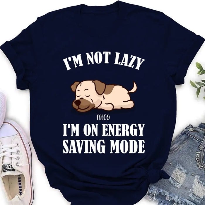 Custom Personalized Lazy Dog T-shirt/ Sweatshirt/ Long Sleeve/ Hoodie - Gift Idea For Dog Lover - Upto 6 Dogs - I'm Not Lazy I'm On Energy Saving Mode