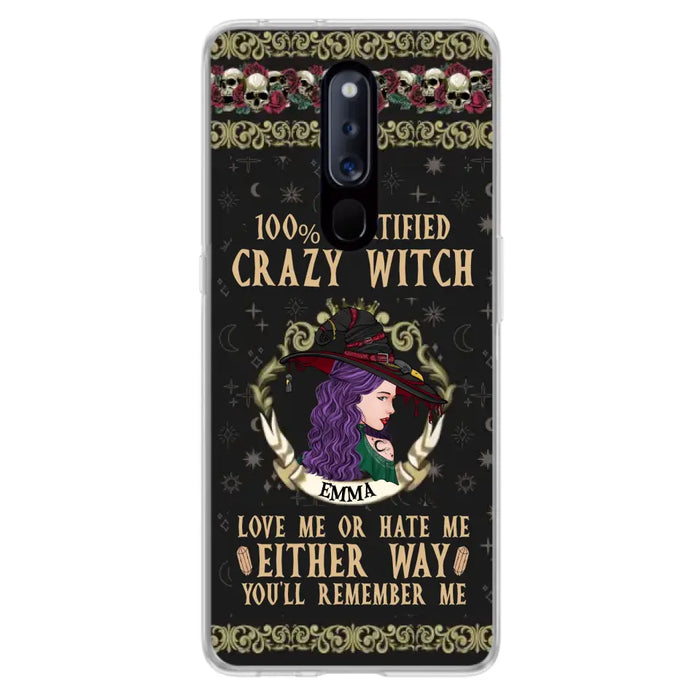 Personalized Witch Phone Case - Gift Idea For Halloween/ Witch - 100% Certified Crazy Witch Love Me Or Hate Me Either Way You'll Remember Me - Case For Oppo/Xiaomi/Huawei