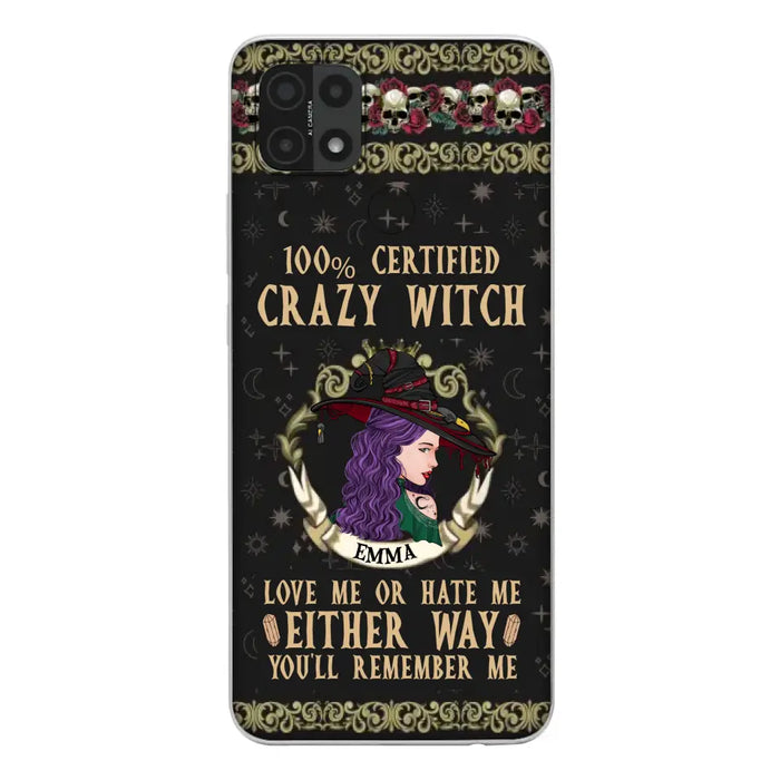 Personalized Witch Phone Case - Gift Idea For Halloween/ Witch - 100% Certified Crazy Witch Love Me Or Hate Me Either Way You'll Remember Me - Case For Oppo/Xiaomi/Huawei