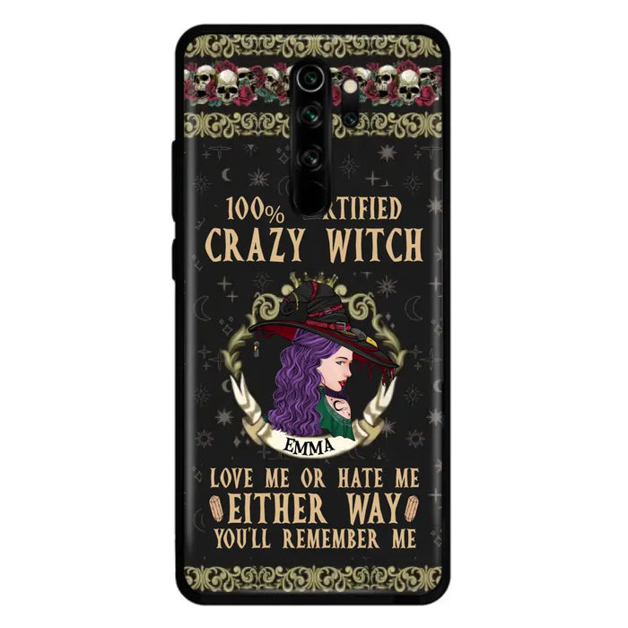 Personalized Witch Phone Case - Gift Idea For Halloween/ Witch - 100% Certified Crazy Witch Love Me Or Hate Me Either Way You'll Remember Me - Case For Oppo/Xiaomi/Huawei