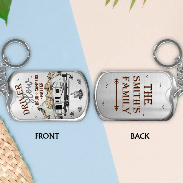 Personalized Camping Aluminum Keychain - Gift Idea For Family/ Camping Lovers - Driver Slow Drunk Campers Matter