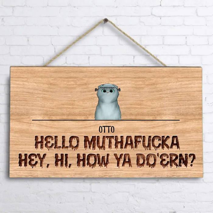 Custom Personalized Pet Wooden Sign - Upto 5 Dogs/Cats - Halloween Gift Idea for Dog/Cat Lovers - Hello Muthafucka