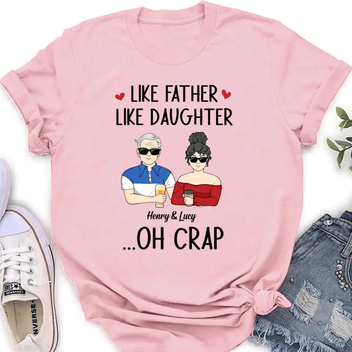 Custom Personalized Dad And Daughter Shirt/Hoodie - Gift Idea For Dad/ Father's Day/Birthday - Like Father Like Daughter