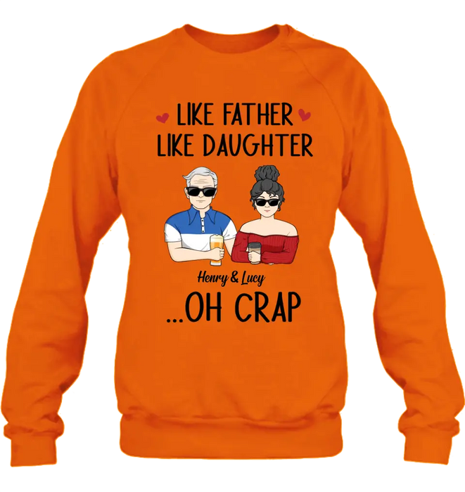 Custom Personalized Dad And Daughter Shirt/Hoodie - Gift Idea For Dad/ Father's Day/Birthday - Like Father Like Daughter