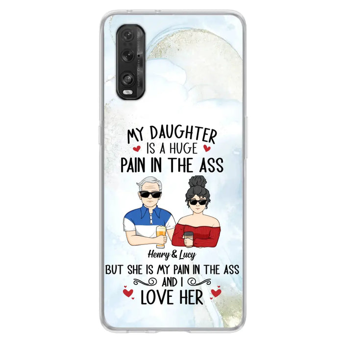 Custom Personalized Dad And Daughter Phone Case - Gift Idea For Dad/ Father's Day/Birthday - My Daughter Is A Huge Pain In The Ass - Case For Xiaomi/Oppo/Huawei