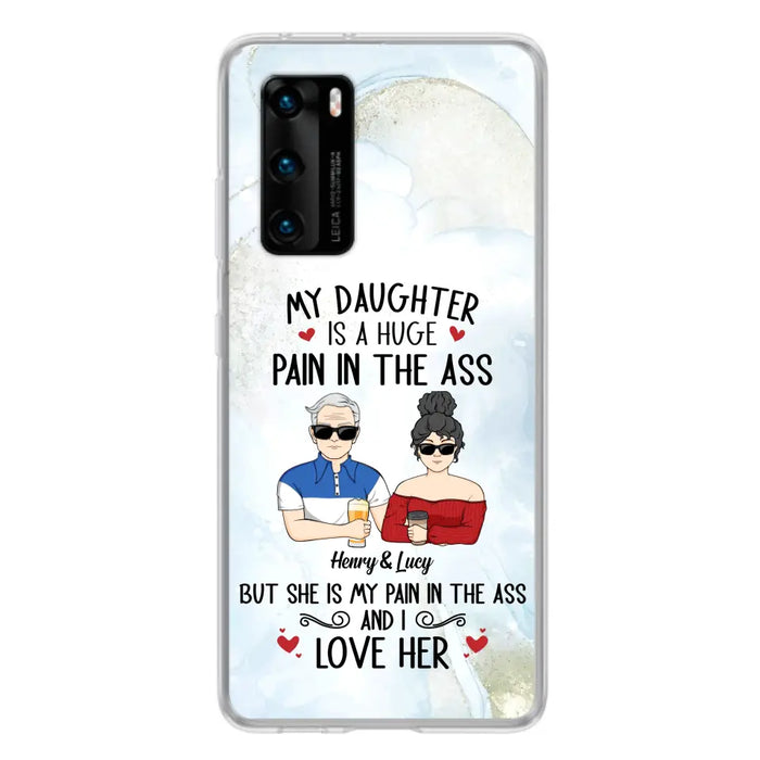 Custom Personalized Dad And Daughter Phone Case - Gift Idea For Dad/ Father's Day/Birthday - My Daughter Is A Huge Pain In The Ass - Case For Xiaomi/Oppo/Huawei