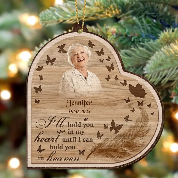 Custom Personalized Memorial Photo Wooden Ornament - Memorial Gift Idea for Christmas - I'll Hold You In My Heart