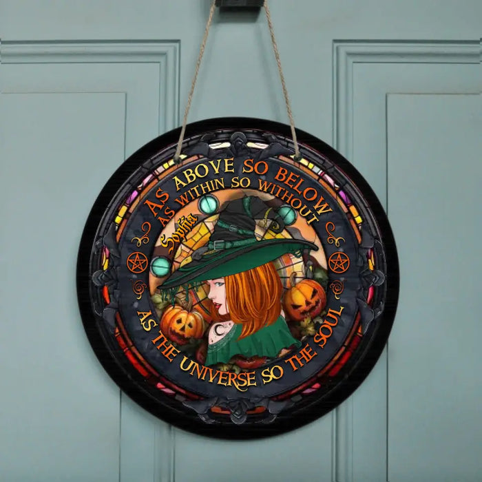 Personalized Witch Circle Door Sign - Gift Idea For Halloween/Wicca Decor/Pagan Decor - As Above So Below As Within So Without As The Universe So The Soul