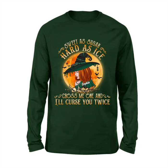 Personalized Halloween Witch Shirt/ Hoodie - Gift Idea For Halloween - Sweet As Sugar Hard As Ice Cross Me One And I'll Curse You Twice