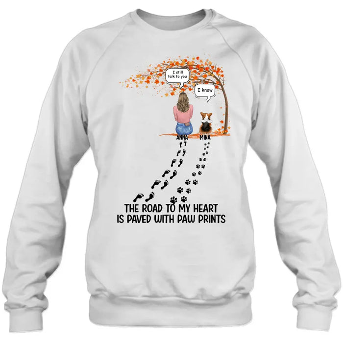 Personalized Fall Shirt/ Hoodie - Gift Idea for Pet Lovers - Upto 6 Pets - The Road To My Heart Is Paved With Paw Prints