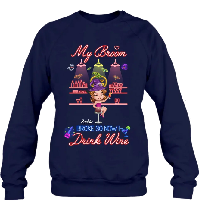 Custom Personalized Witch Drink Shirt/ Hoodie - Upto 4 Girls - Gift Idea For Halloween/Witch Lovers/Besties/BFF - My Broom Broke So Now I Drink Wine