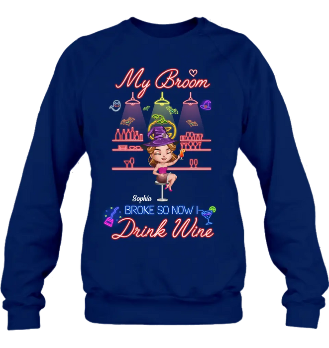 Custom Personalized Witch Drink Shirt/ Hoodie - Upto 4 Girls - Gift Idea For Halloween/Witch Lovers/Besties/BFF - My Broom Broke So Now I Drink Wine