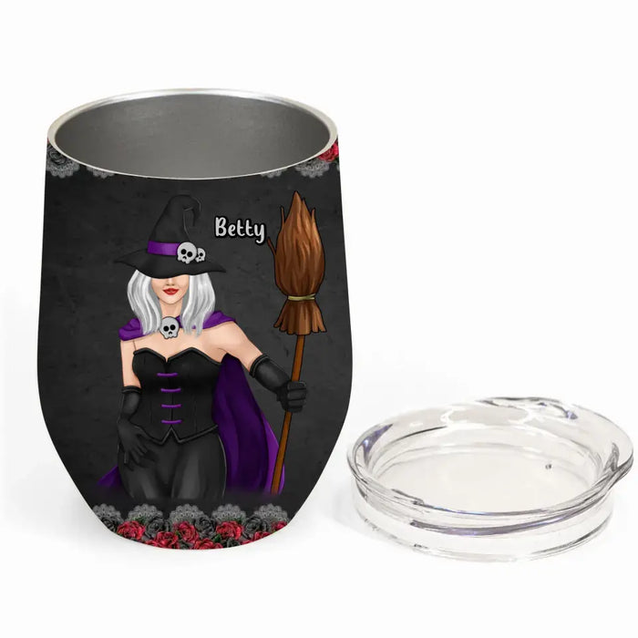 Personalized Halloween Witch Wine Tumbler - Gift Idea For Halloween - 100% Certified Crazy Witch Love Me Or Hate Me Either Way You'll Remember Me