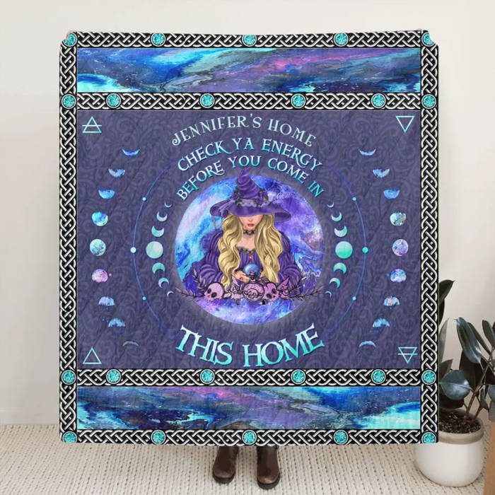 Personalized Witch Quilt/Single Layer Fleece Blanket - Halloween Gift Idea For Witch Lovers - Check Ya Energy Before You Come In This Home