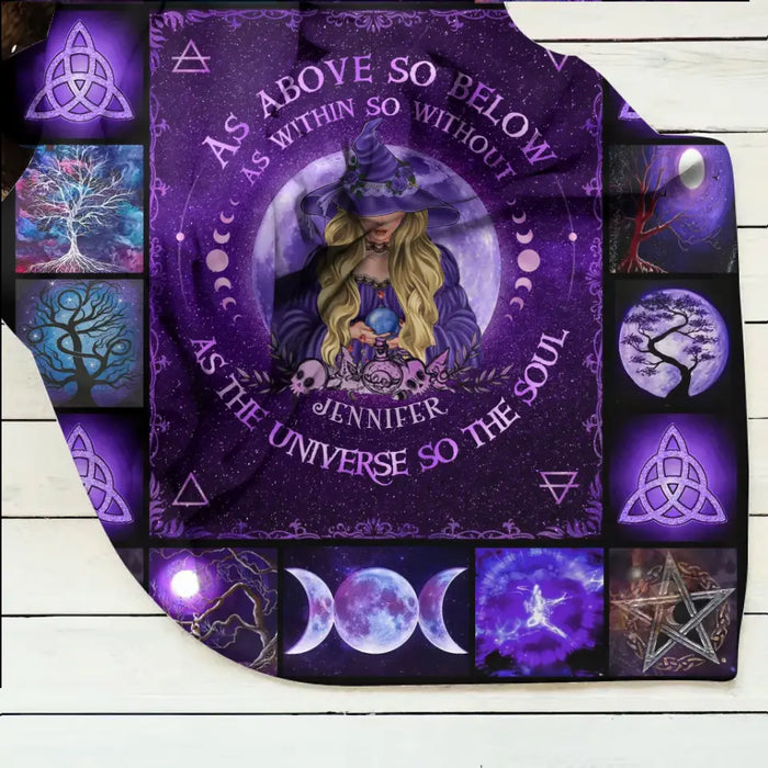 Personalized Witch Quilt/Single Layer Fleece Blanket - Halloween Gift Idea For Witch Lovers - As Above So Below As Within So Without