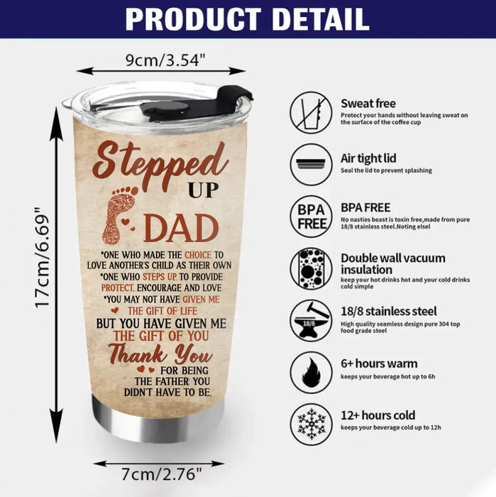 Custom Personalized Stepped Up Dad Tumbler - Father's Day Gift Idea For Step Dad - Happy Father's Day From The Kid You Inherited