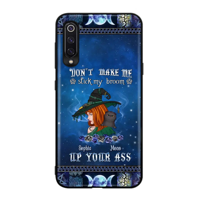 Personalized Witch Phone Case - Gift Idea For Witch Lover/ Halloween - Don't Make Me Stick My Broom Up Your Ass - Case For Oppo/Xiaomi/Huawei