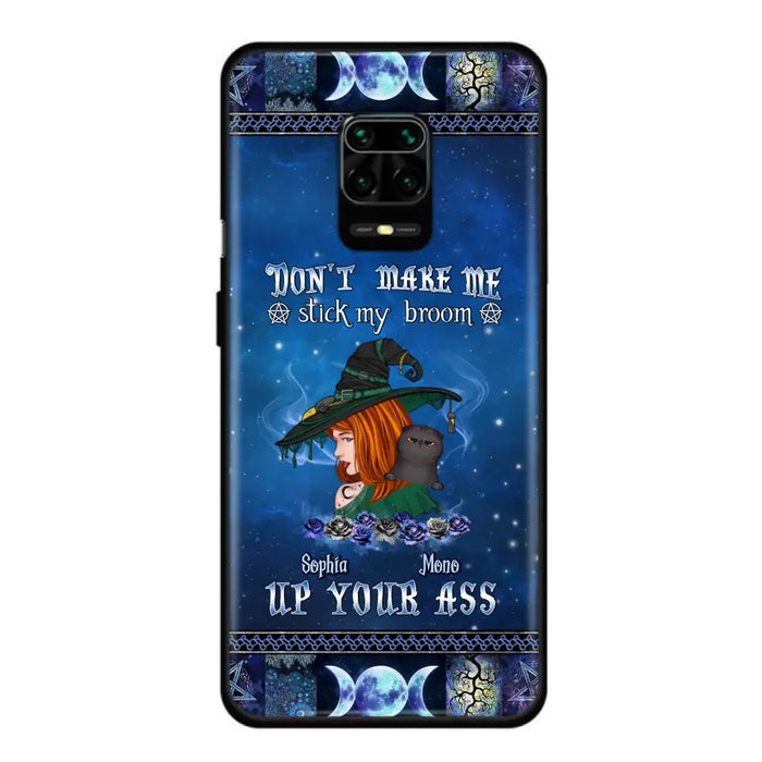 Personalized Witch Phone Case - Gift Idea For Witch Lover/ Halloween - Don't Make Me Stick My Broom Up Your Ass - Case For Oppo/Xiaomi/Huawei