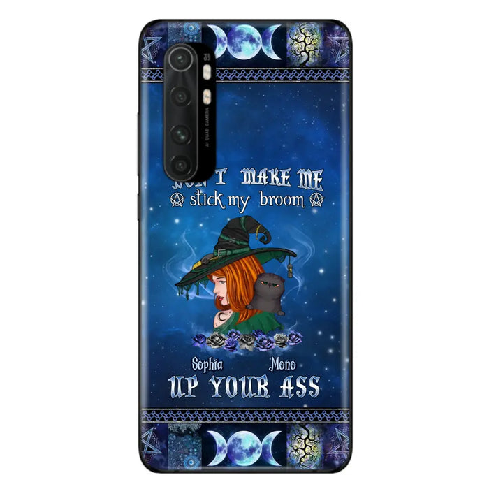 Personalized Witch Phone Case - Gift Idea For Witch Lover/ Halloween - Don't Make Me Stick My Broom Up Your Ass - Case For Oppo/Xiaomi/Huawei