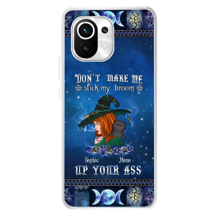 Personalized Witch Phone Case - Gift Idea For Witch Lover/ Halloween - Don't Make Me Stick My Broom Up Your Ass - Case For Oppo/Xiaomi/Huawei