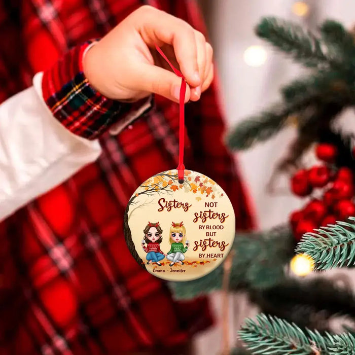 Custom Personalized Sisters Wooden Ornament - Christmas Gift Idea for Besties/Sisters - Not Sisters By Blood But Sisters By Heart